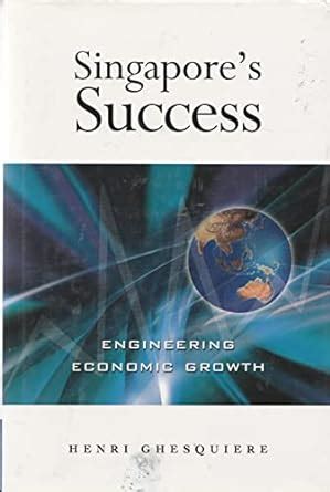 singapores success engineering economic growth PDF